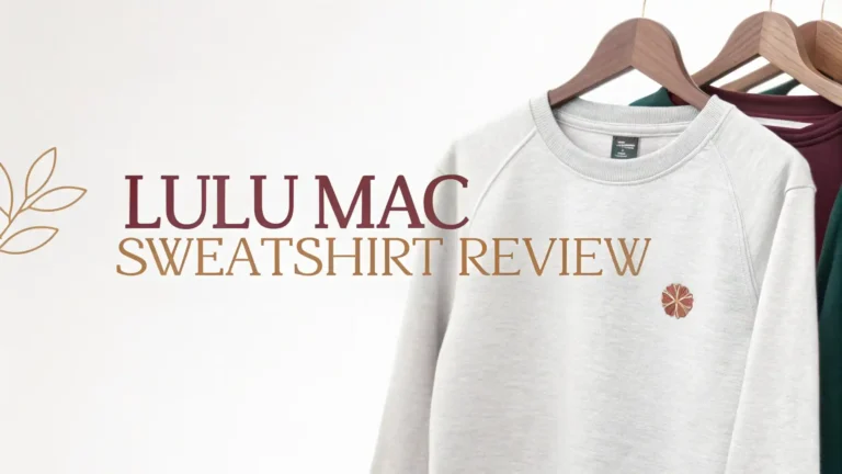 Lulu Mac Sweatshirt Review: Comfort and Style