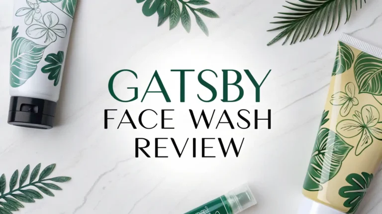 Gatsby Face Wash Review 2026: Is It Worth Trying?