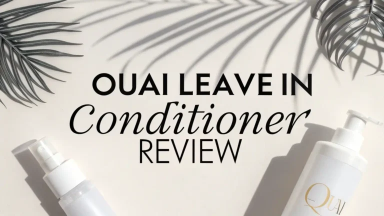 OUAI Leave In Conditioner Review 2026: Ultimate Guide