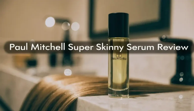 Paul Mitchell Super Skinny Serum Review 2026: Worth Trying?